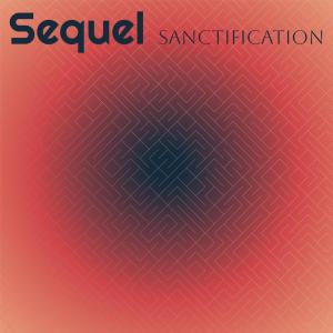 Album Sequel Sanctification oleh Various