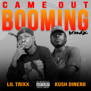 Kush Dinero的專輯Came Out Booming (Remix) (Explicit)