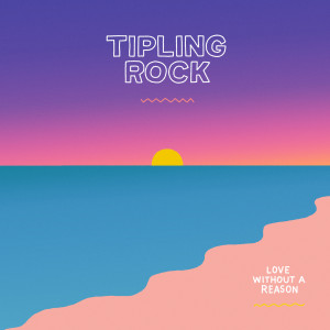Album Love Without a Reason from Tipling Rock