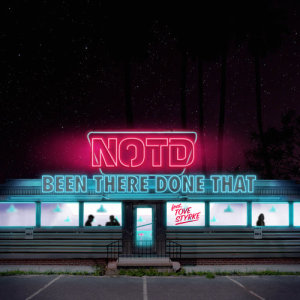 ดาวน์โหลดและฟังเพลง Been There Done That พร้อมเนื้อเพลงจาก NOTD