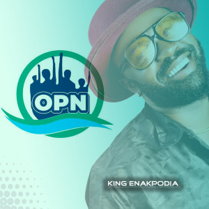 Listen to Opn song with lyrics from King Enakpodia