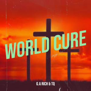 Listen to World Cure song with lyrics from G.A Rich