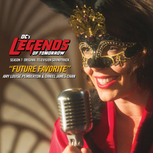 Daniel James Chan的專輯Future Favorite (from DC's Legends of Tomorrow: Season 7)