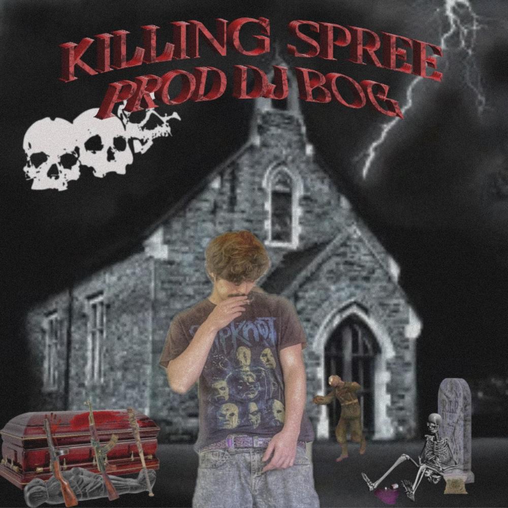 KILLING SPREE (feat. DJ BOG|Explicit)