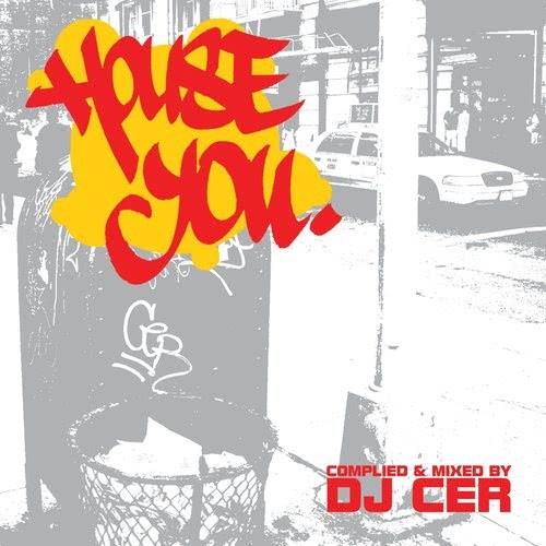 House You (Continuous DJ Mix By DJ Cer)