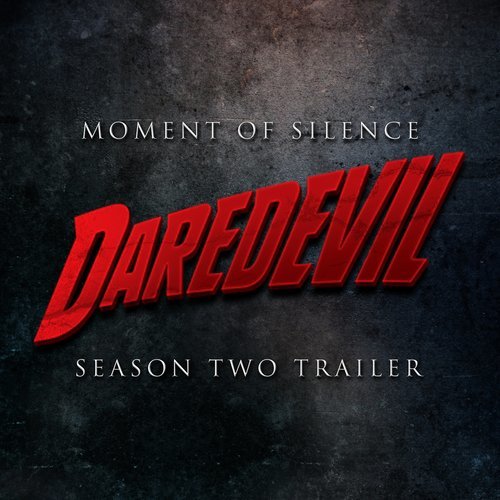 Moment of Silence (From the "Daredevil" Season 2 Netflix Trailer)