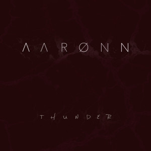 Listen to Thunder song with lyrics from AARONN