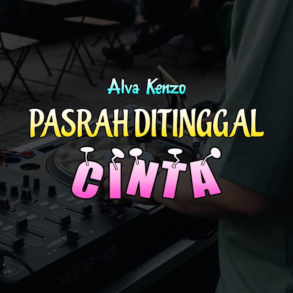 Pasrah Ditinggal Cinta (Remix)