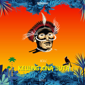 Listen to Keliling Cina Buta song with lyrics from M.A.C