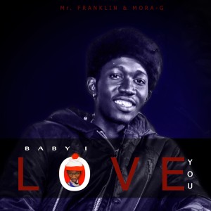 ดาวน์โหลดและฟังเพลง Baby I Love You พร้อมเนื้อเพลงจาก Mr Franklin
