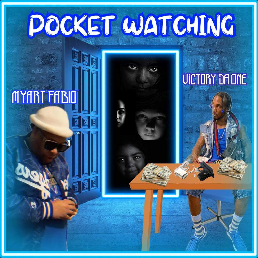 Pocket Watching (feat. Victory DaOne & Myart Guava) (Explicit)