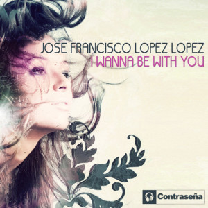 收聽José Francisco Lopez Lopez的I Wanna Be Whit You歌詞歌曲
