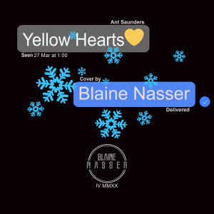 Dengarkan Yellow Hearts (Ant Saunders Cover) lagu dari Blaine Nasser dengan lirik