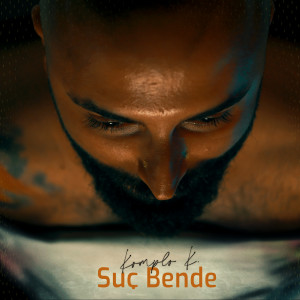 Listen to Suç Bende song with lyrics from Komplo K.