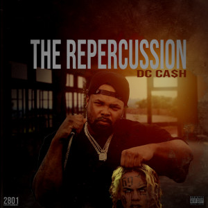Album The Repercussion (Explicit) from Dc-Cash
