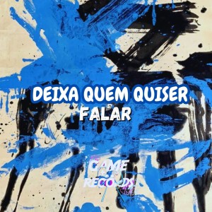 Deixa Quem Quiser Falar (Explicit)