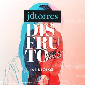 ดาวน์โหลดและฟังเพลง Disfruto (Remix) พร้อมเนื้อเพลงจาก JdTorres