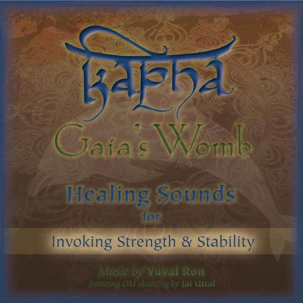 Kapha: Gaia's Womb (Healing Sounds for Invoking Strength & Stability) (feat. Jai Uttal)