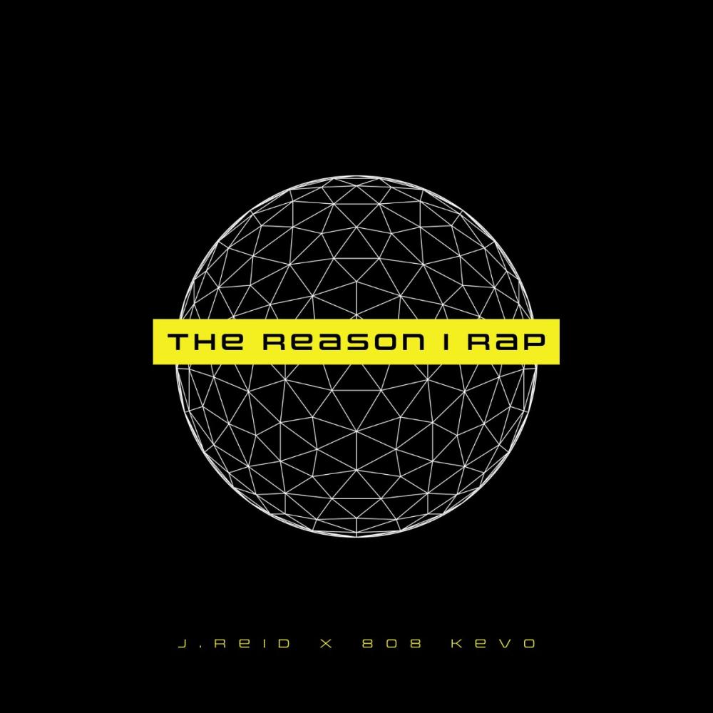 The Reason I Rap (feat. 808Kevo) (Explicit)
