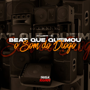 收聽DJ LLORÓN的Beat Que Queimou o Som do Diogo (Explicit)歌詞歌曲