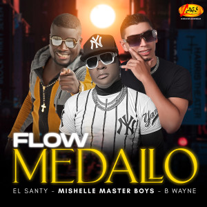 Album Flow Medallo (Explicit) from Mishelle Master Boys
