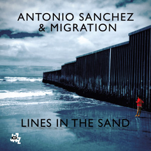 收聽Antonio Sanchez的Lines In The Sand (1, 2)歌詞歌曲