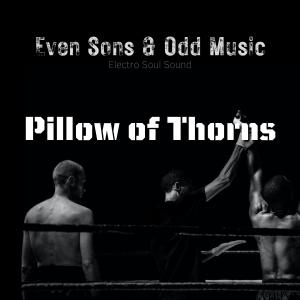 Album Pillow of Thorns from Even Sons & Odd Music