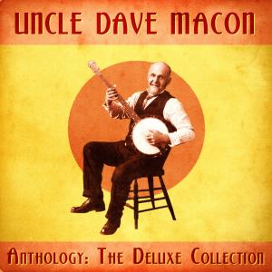 Album Anthology: The Deluxe Collection (Remastered) from Uncle Dave MacOn