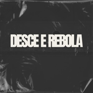 Listen to Desce e Rebola (Explicit) song with lyrics from MC Yuri