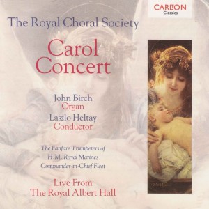 The Royal Choral Society的專輯Carol Concert - Live From The Royal Albert Hall