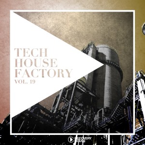 Various Artists的专辑Tech House Factory, Vol. 19