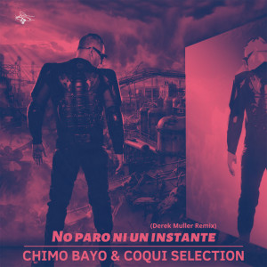 Chimo Bayo的專輯No paro ni un instante (Derek Muller Remix)