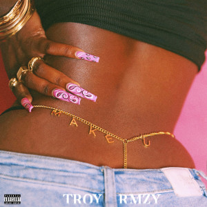 Listen to Make U (Explicit) song with lyrics from Troy