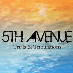 อัลบัม Trials & Tribulations ศิลปิน 5th Avenue