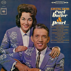 Carl & Pearl Butler的專輯Loving Arms