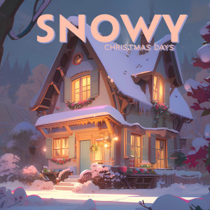 Christmas Time的专辑Snowy Christmas Days (Cozy Lofi Vibes to Make You Feel Christmas is Coming)