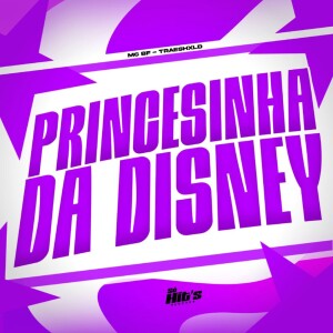 TRÆSHXLD的专辑Princesinha da Disney (Explicit)