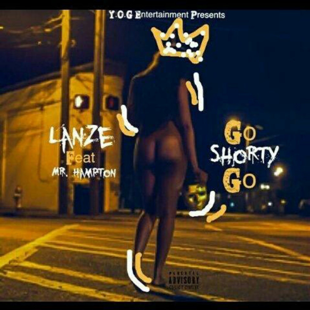 Go Shorty Go (feat. Mister Hampton) (Explicit)