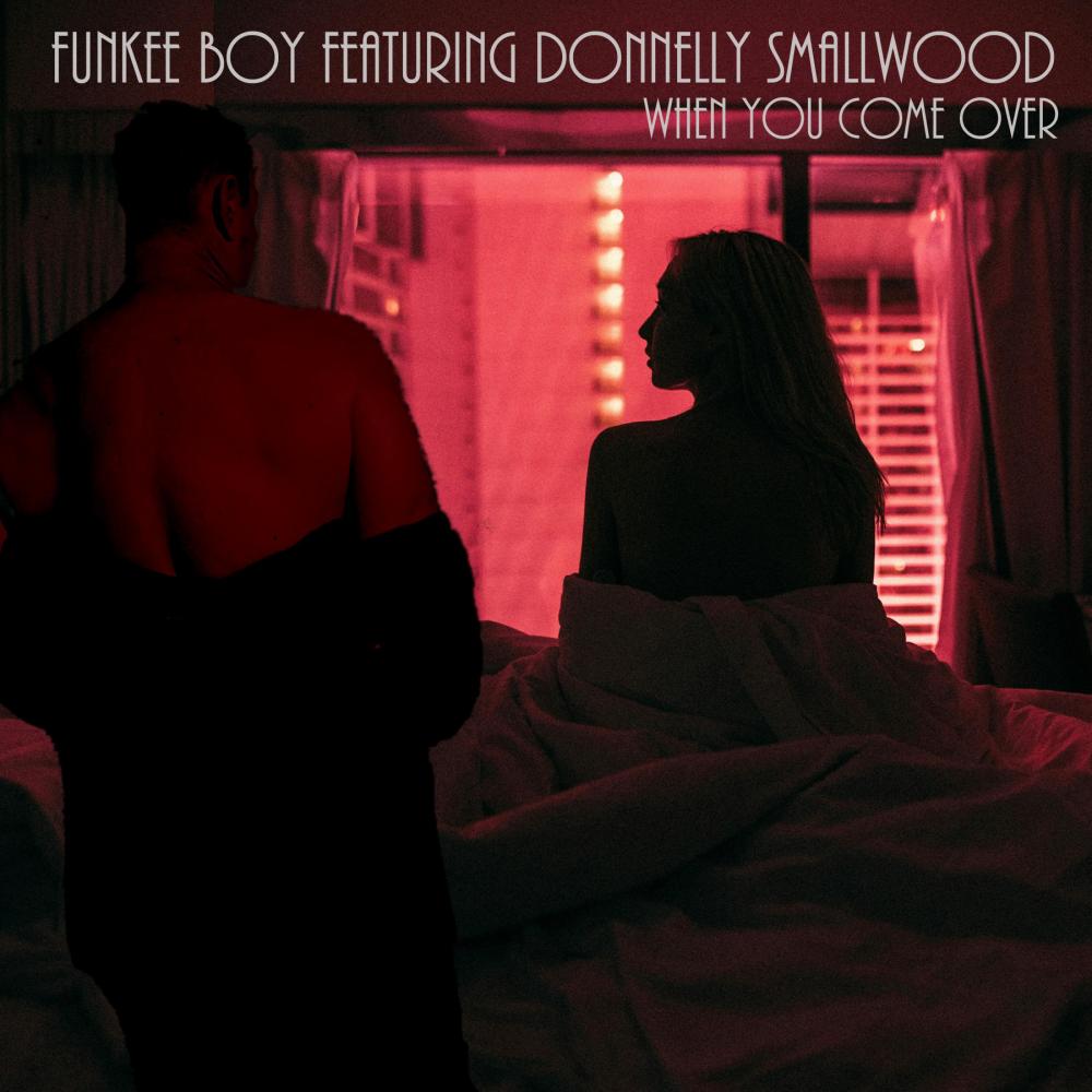 When You Come Over (feat. Donnelly Smallwood)
