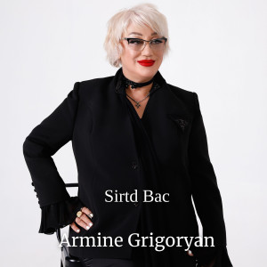 Listen to Sirtd Bac song with lyrics from Armine Grigoryan