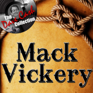 อัลบัม Mack Vickery - [The Dave Cash Collection] ศิลปิน Mack Vickery