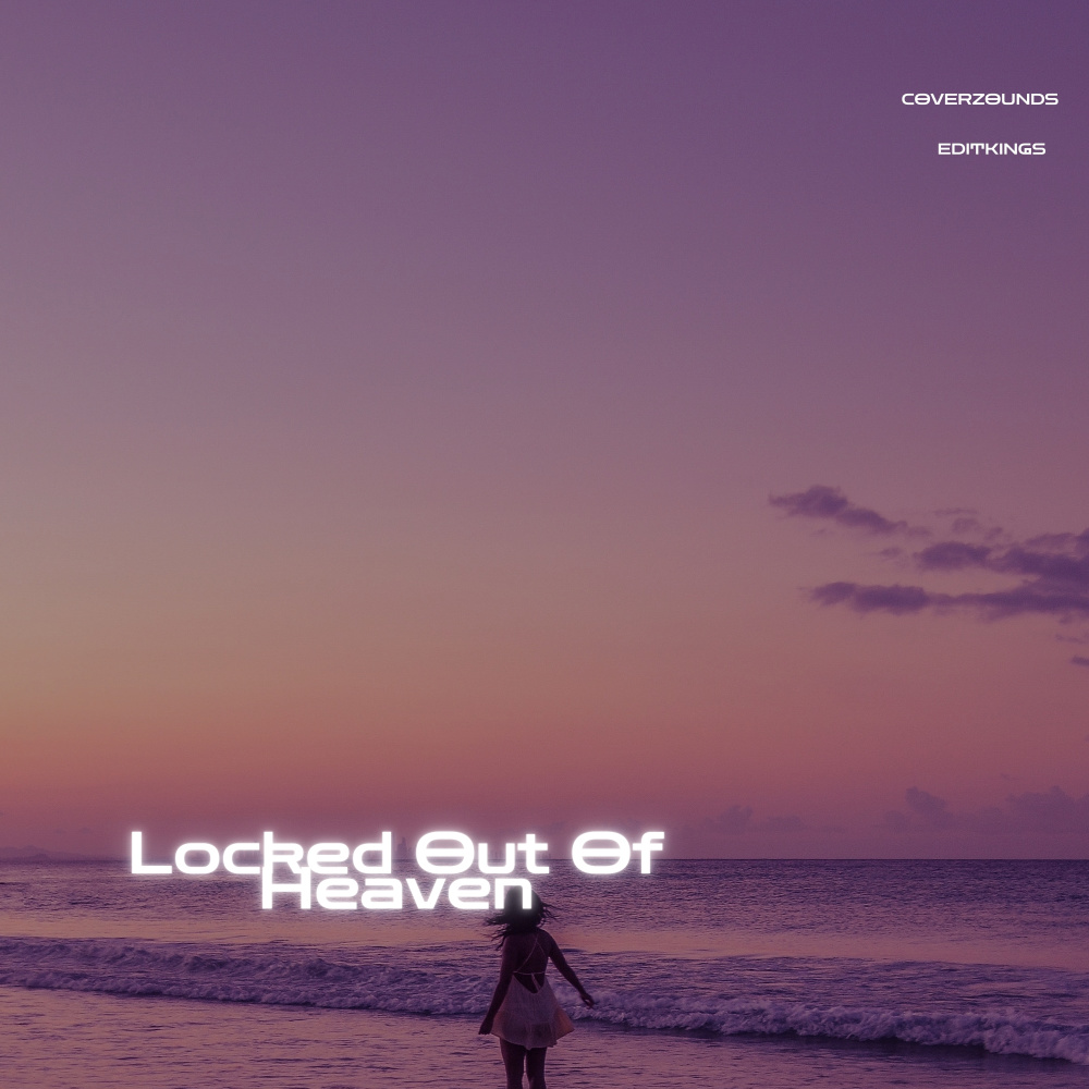 Locked Out Of Heaven