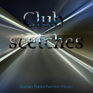 Album Club sketches from Ruslan Bashchenko Music