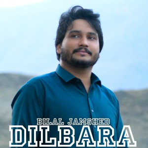 Listen to Dilbara song with lyrics from Bilal Jamshed