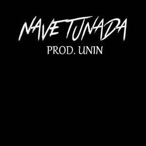 Album Nave Tunada (Explicit) oleh Prod Unin