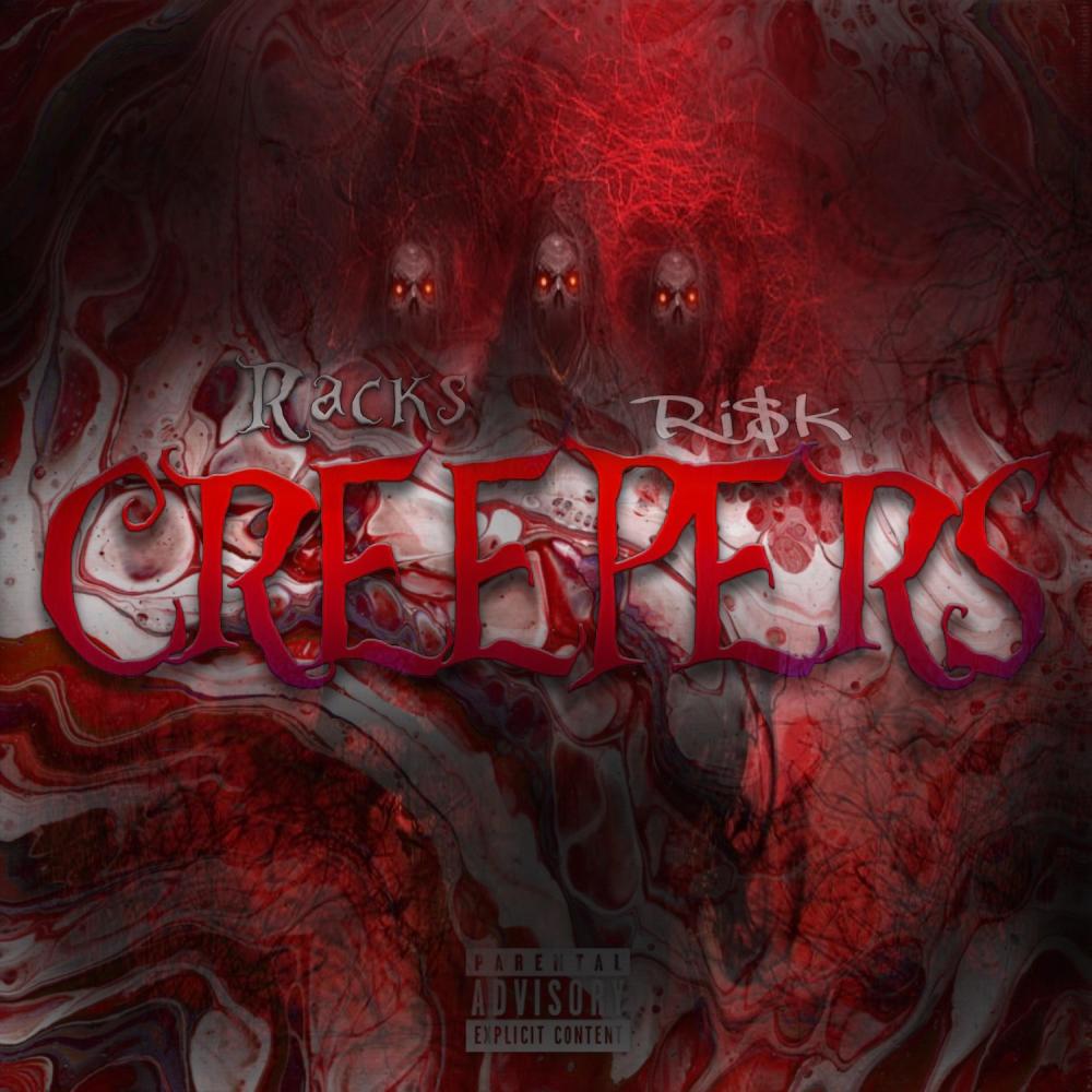 Creepers (feat. Ri$k) (Explicit)