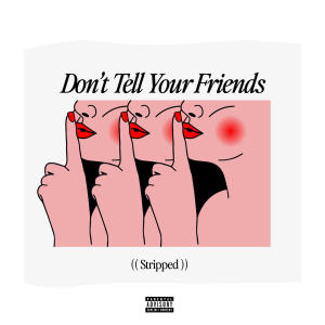 Austin Sexton的專輯Don't Tell Your Friends (Stripped)