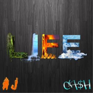 Listen to Life(feat. Cash) song with lyrics from A J
