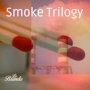 Lo Brandis的專輯Smoke Trilogy