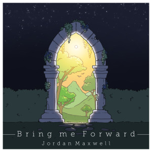 Jordan Maxwell的专辑Bring Me Forward